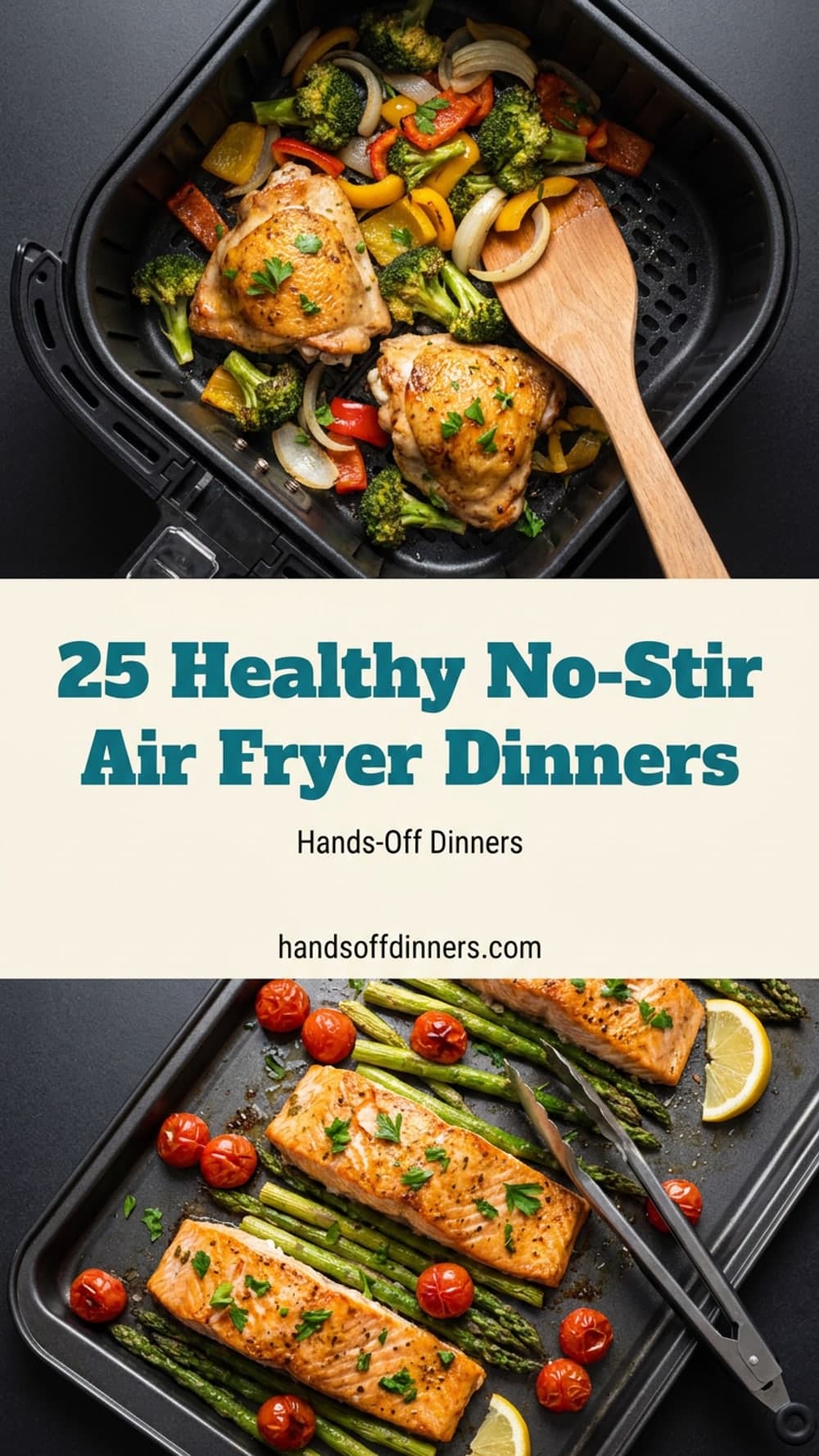25 Healthy No-Stir Air Fryer Dinners